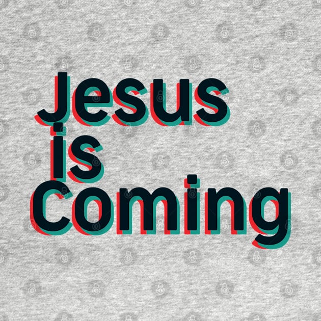 Jesus Is Coming - Bible - D3 Designs by D3Apparels